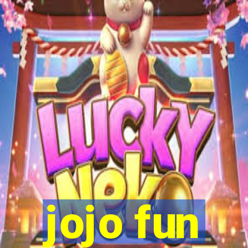 jojo fun